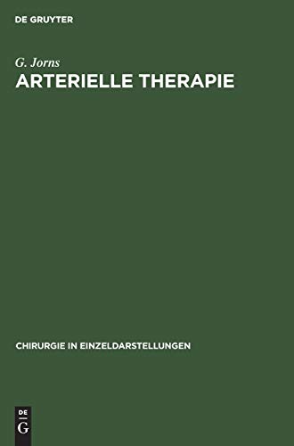 Arterielle Therapie (Chirurgie in Einzeldarstellungen, Band 22)