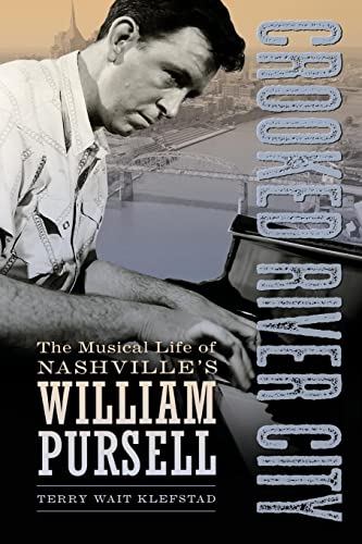 Crooked River City: The Musical Life of Nashville's William Pursell (American Made Music)