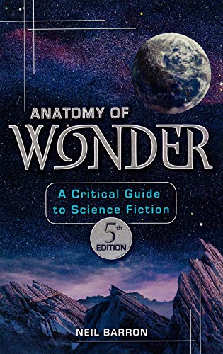 Anatomy of Wonder: A Critical Guide to Science Fiction