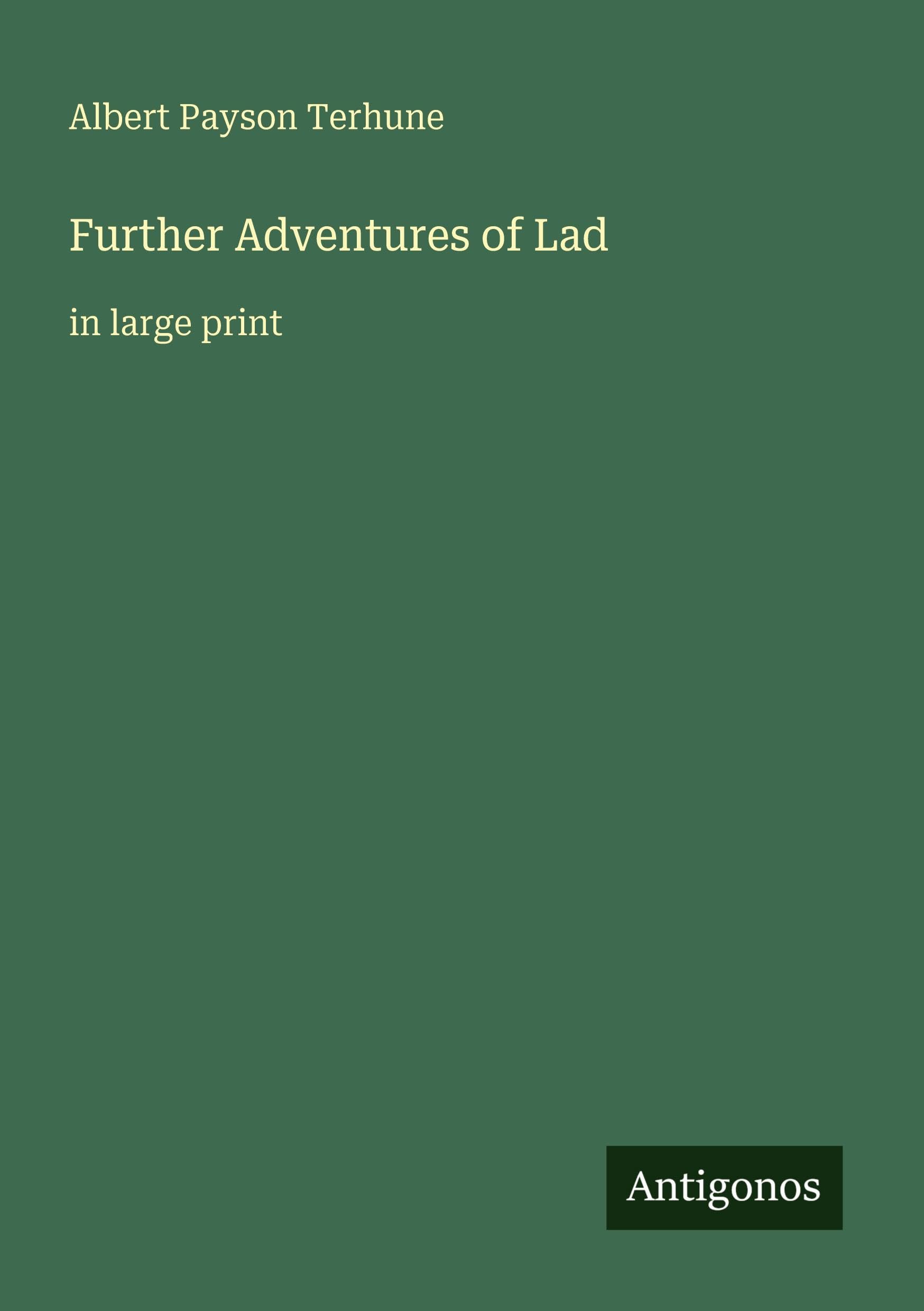 Further Adventures of Lad: in large print