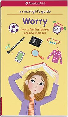 Smart Girl's Guide: Worry (Smart Girl's Guides)