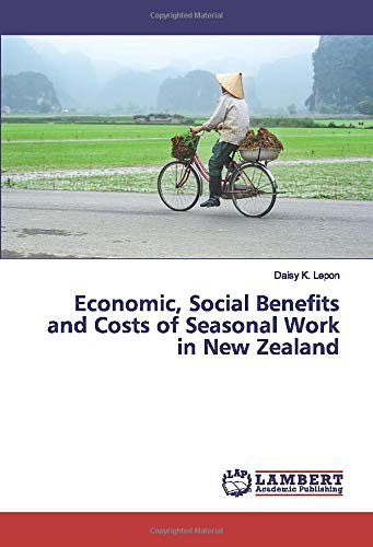 Economic, Social Benefits and Costs of Seasonal Work in New Zealand