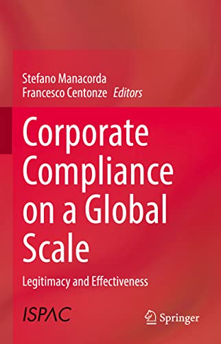 Corporate Compliance on a Global Scale: Legitimacy and Effectiveness