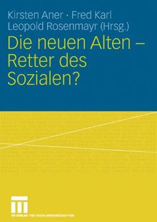 Die Neuen Alten - Retter des Sozialen? (German Edition)