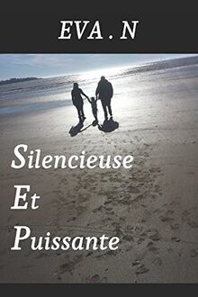 Silencieuse et puissante