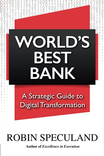 World's Best Bank: A Strategic Guide to Digital Transformation (Execution Box Set)