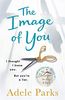 The Image of You: I thought I knew you. But you're a liar.