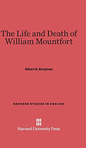 The Life and Death of William Mountfort (Harvard Studies in English, Band 15)