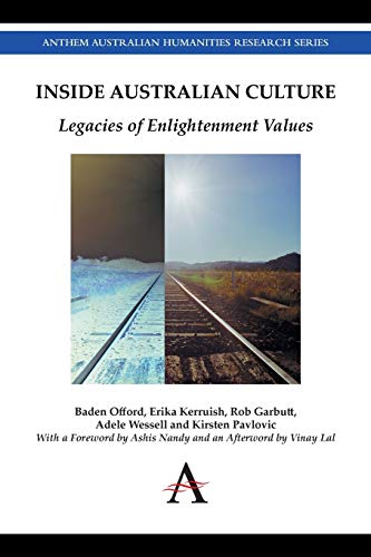 Inside Australian Culture: Legacies of Enlightenment Values (Anthem Studies in Australian Politics, Economics and Society, 2, Band 2)