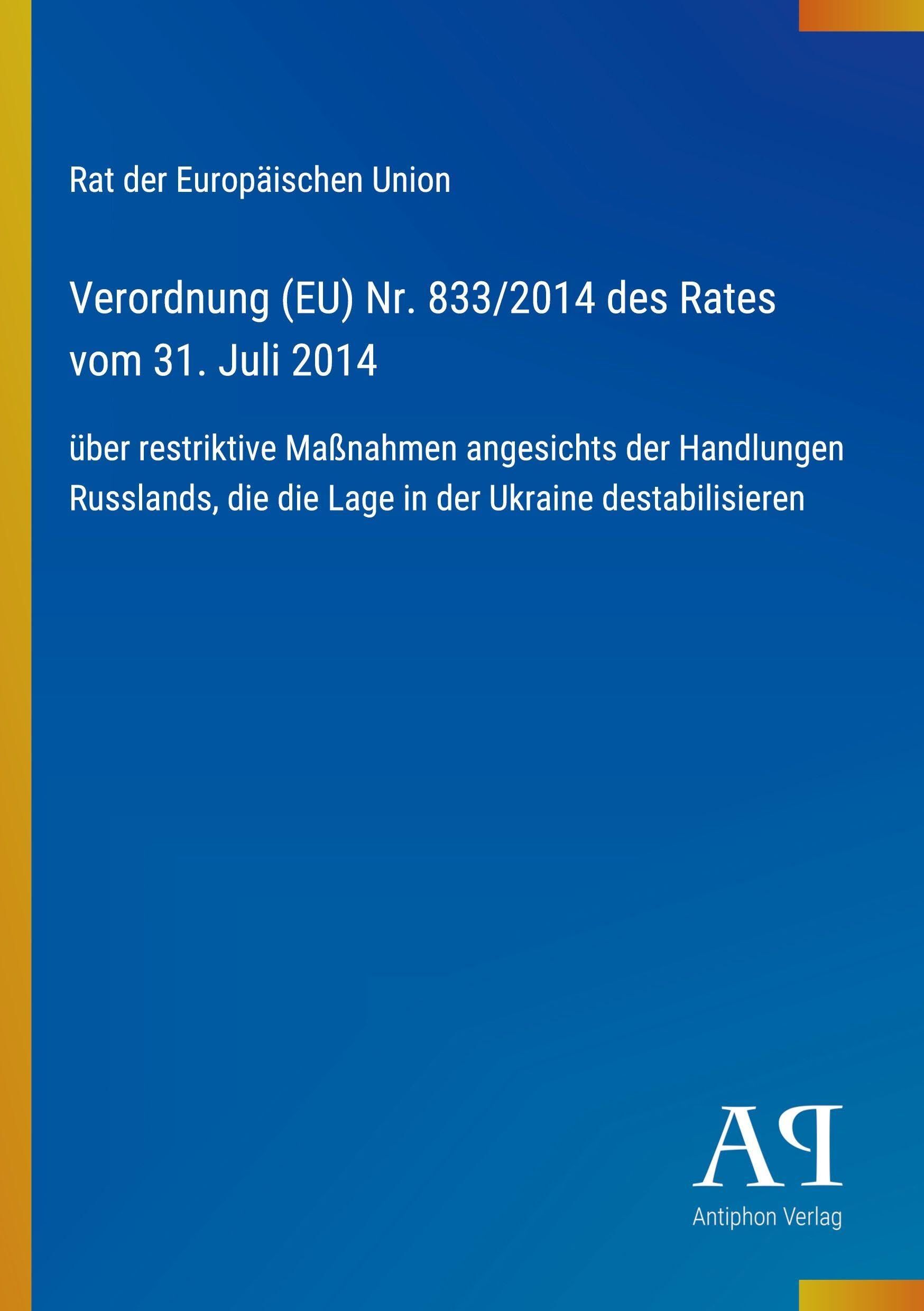 Verordnung (EU) Nr. 833/2014 des Rates vom 31. Juli 2014