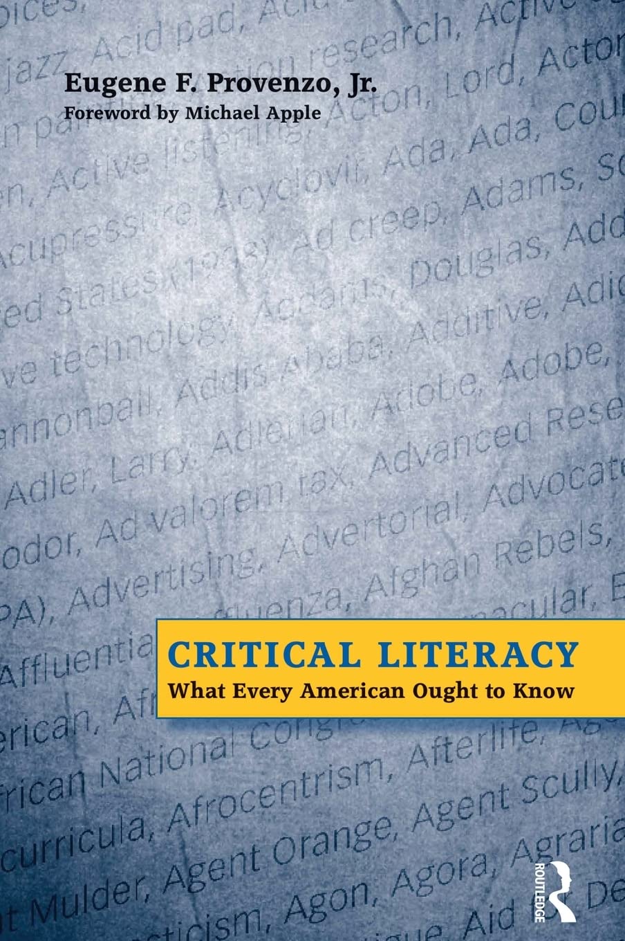 Critical Literacy: What Every American Needs to Know (Series in Critical Narratives)