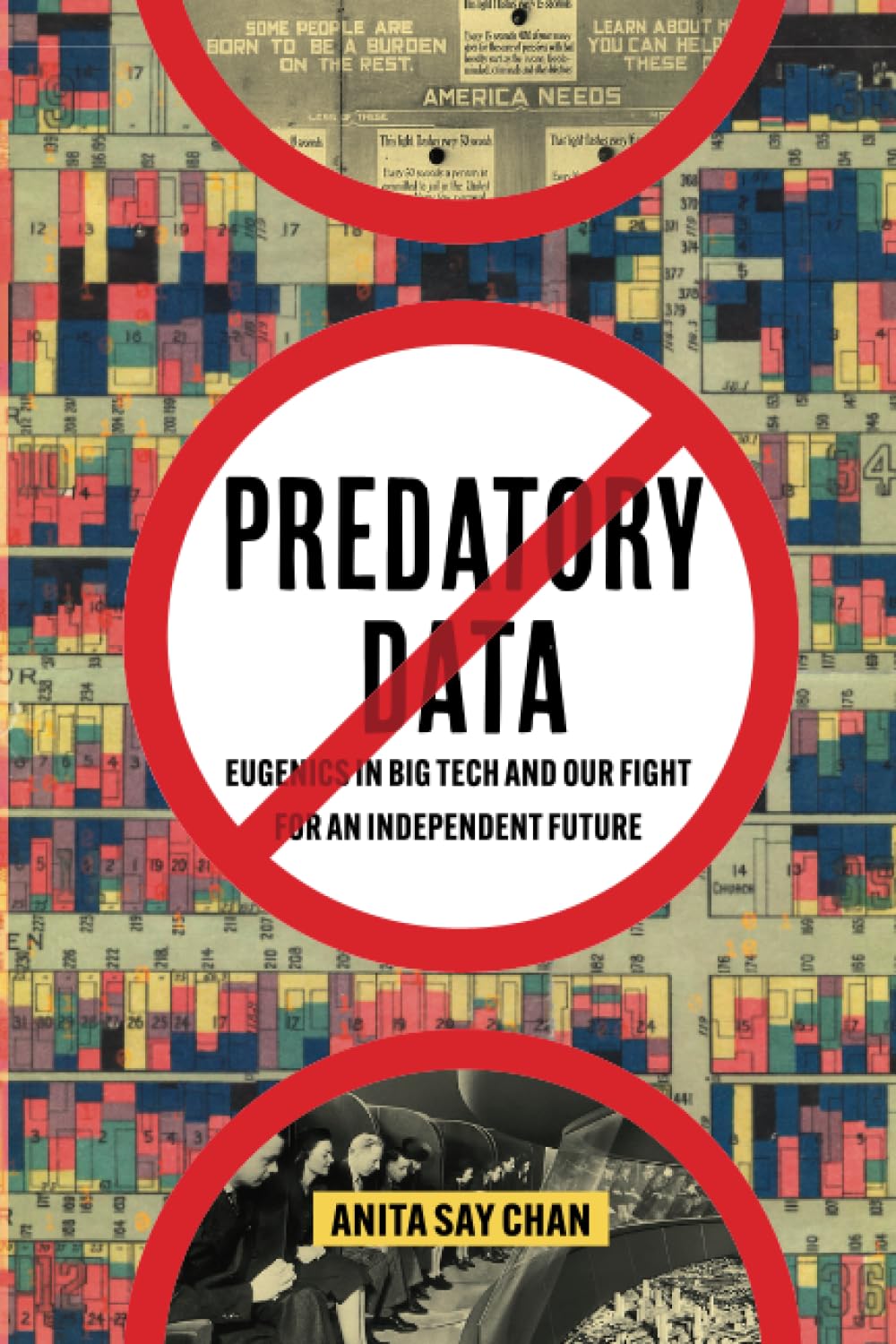 Anita Chan Predatory Data, Eugenics In Big Tech And Our Fight For An Independent Future