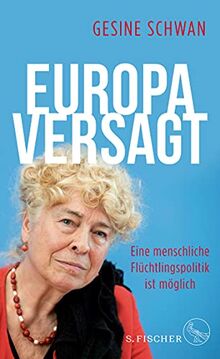 Europa versagt: Eine menschliche Flüchtlingspolitik ist möglich