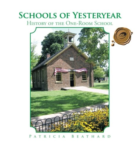 Schools of Yesteryear: History of the One-Room School