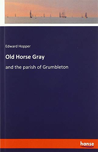 Old Horse Gray: and the parish of Grumbleton