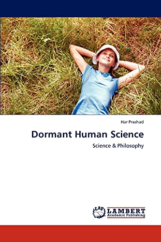 Dormant Human Science: Science & Philosophy