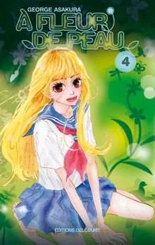 A fleur de peau. Vol. 4