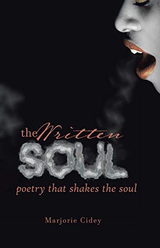 The Written Soul: Poetry that Shakes the Soul