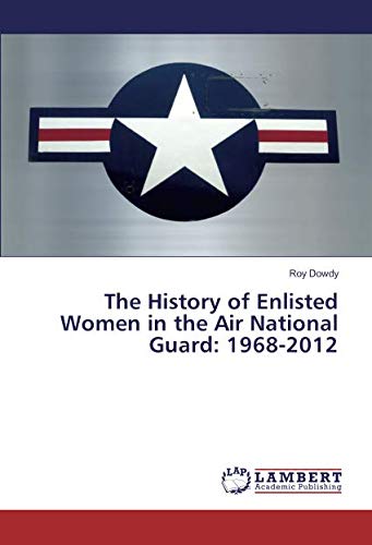 The History of Enlisted Women in the Air National Guard: 1968-2012