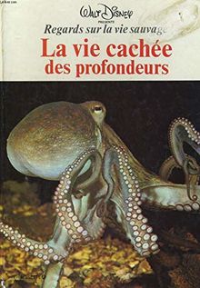 La Vie cachée des profondeurs