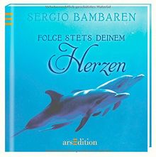 Folge stets deinem Herzen