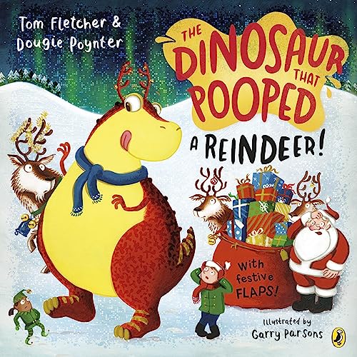 Tom Fletcher The Dinosaur That Pooped A Reindeer!