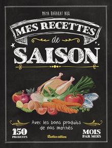 Mes recettes de saison : avec les bons produits de nos marchés