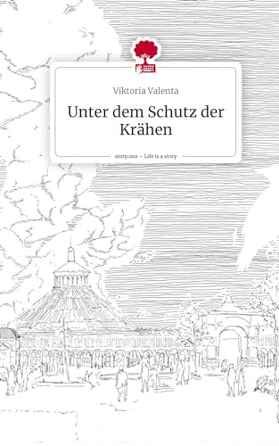 Unter dem Schutz der Krähen. Life is a Story - story.one