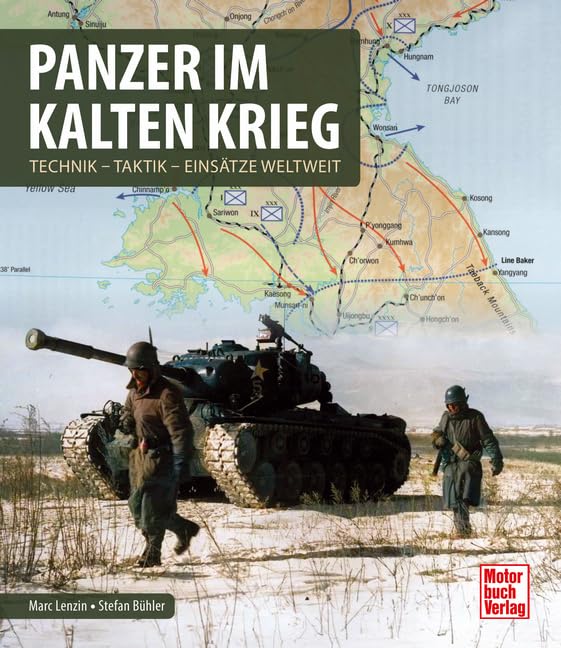 Panzer im Kalten Krieg: Technik, Taktik, Einsätze weltweit