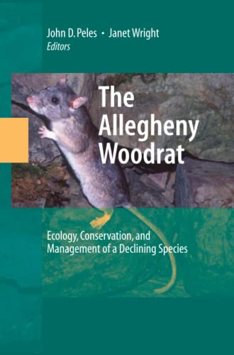 The Allegheny Woodrat: Ecology, Conservation, and Management of a Declining Species