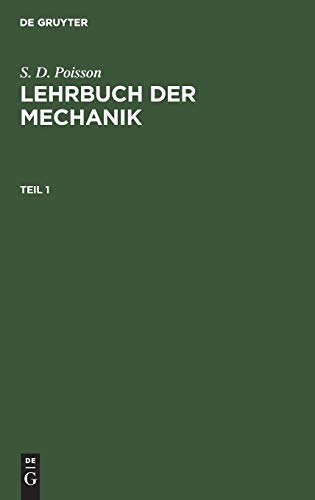 S. D. Poisson: Lehrbuch der Mechanik. Teil 1