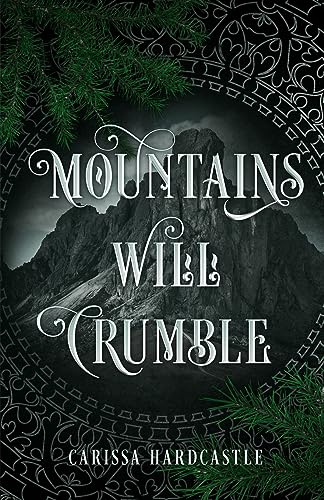 Mountains Will Crumble (Leaves May Fall Duology, Band 2)