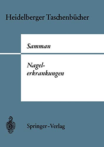 Nagelerkrankungen. (Heidelberger Taschenbücher) (German Edition) (Heidelberger Taschenbücher, 29, Band 29)