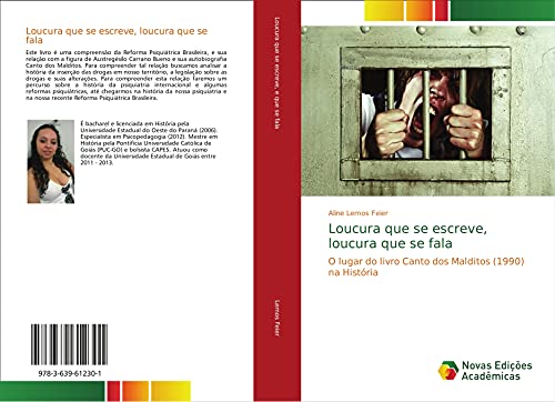 Loucura que se escreve, loucura que se fala: O lugar do livro Canto dos Malditos (1990) na História
