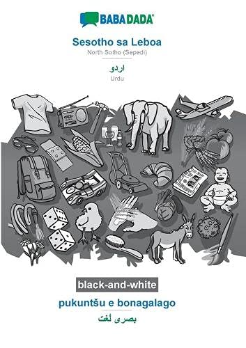 BABADADA black-and-white, Sesotho sa Leboa - Urdu (in arabic script), pukuntSu e bonagalago - visual dictionary (in arabic script): NorthSotho(Sepedi) - Urdu (in arabic script), visual dictionary