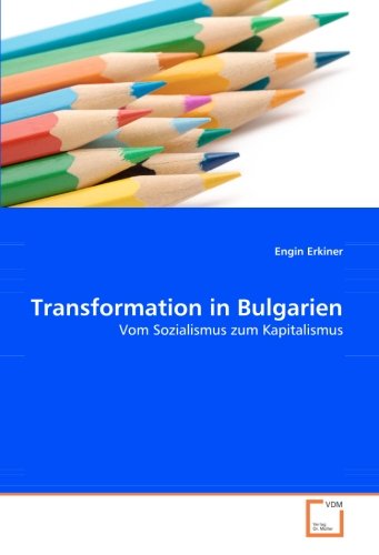 Transformation in Bulgarien: Vom Sozialismus zum Kapitalismus