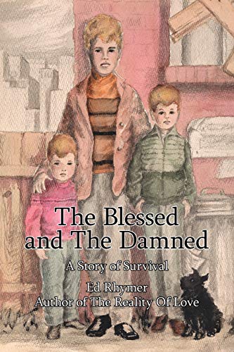 The Blessed and The Damned: A Story of Survival