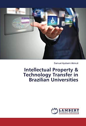 Intellectual Property & Technology Transfer in Brazilian Universities