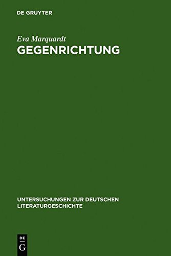 Gegenrichtung: Entwicklungstendenzen in der Erzählprosa Thomas Bernhards (Untersuchungen zur deutschen Literaturgeschichte, Band 54)