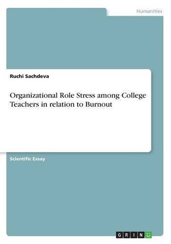 Organizational Role Stress among College Teachers in relation to Burnout