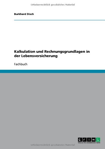 Kalkulation und Rechnungsgrundlagen in der Lebensversicherung