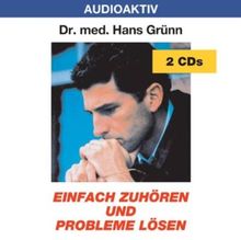 Einfach zuhören und Probleme lösen. 2 CDs.