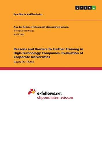 Reasons and Barriers to Further Training in High-Technology Companies. Evaluation of Corporate Universities