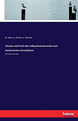 Theorie und Praxis des Volksschulunterrichts nach Herbartischen Grundsätzen: Das dritte Schuljahr