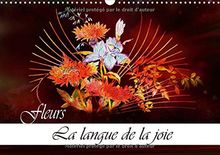 Fleurs La langue de la joie (Calendrier mural 2017 DIN A3 horizontal): Dessins au crayon de couleur (Calendrier anniversaire, 14 Pages ) (Calvendo Art)