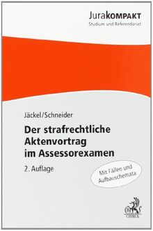 Der strafrechtliche Aktenvortrag im Assessorexamen