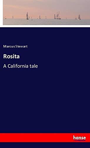 Rosita: A California tale