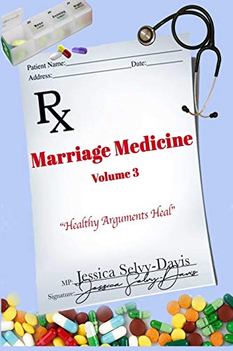Marriage Medicine Volume 3: Healthy Arguments Heal