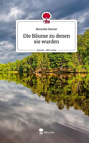 Die Bäume zu denen sie wurden. Life is a Story - story.one