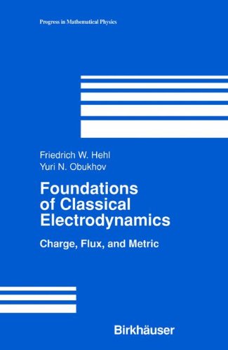 Foundations of Classical Electrodynamics (Progress in Mathematical Physics)